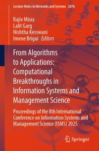 Book Cover for From Algorithms to Applications: Computational Breakthroughs in Information Systems and Management Science by Rajiv Misra, Lalit Garg, Nishtha Kesswani, Imene Brigui