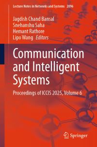Book Cover for Communication and Intelligent Systems by Jagdish Chand Bansal, Snehanshu Saha, Hemant Rathore, Lipo Wang