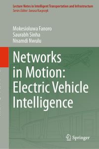 Book Cover for Networks in Motion by Mokesioluwa Fanoro, Saurabh Sinha, Nnamdi Nwulu