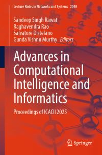 Book Cover for Advances in Computational Intelligence and Informatics by Sandeep Singh Rawat, Raghavendra Rao, Salvatore Distefano, Gunda Vishnu Murthy