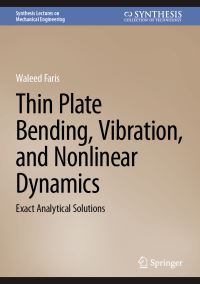 Book Cover for Thin Plate Bending, Vibration, and Nonlinear Dynamics by Waleed Faris