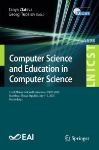 Book Cover for Computer Science and Education in Computer Science by Tanya Zlateva, Georgi Tuparov