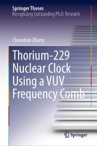Book Cover for Thorium-229 Nuclear Clock Using a VUV Frequency Comb by Chuankun Zhang