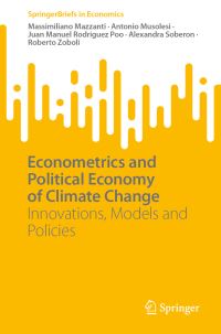 Book Cover for Econometrics and Political Economy of Climate Change by Massimiliano Mazzanti, Antonio Musolesi, Juan Manuel Rodriguez Poo, Alexandra Soberon, Roberto Zoboli