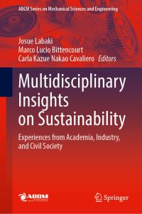 Book Cover for Multidisciplinary Insights on Sustainability ABCM Series on Mechanical Sciences and Engineering by Josue Labaki, Marco Lucio Bittencourt, Carla Kazue Nakao Cavaliero