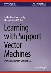 Book Cover for Learning With Support Vector Machines by Snehashish Chakraverty, Bhubaneswari Mishra