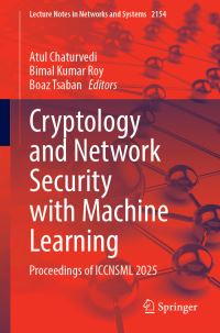 Book Cover for Cryptology and Network Security With Machine Learning by Atul Chaturvedi, Bimal Kumar Roy, Boaz Tsaban
