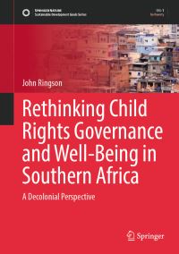 Book Cover for Rethinking Child Rights Governance and Well-Being in Southern Africa by John Ringson