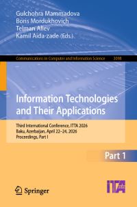 Book Cover for Information Technologies and Their Applications by Gulchohra Mammadova, Boris Mordukhovich, Telman Aliev, Kamil Aidazade