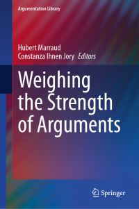 Book Cover for Weighing the Strength of Arguments by Hubert Marraud, Constanza Ihnen Jory