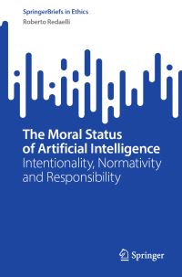 Book Cover for The Moral Status of Artificial Intelligence by Roberto Redaelli