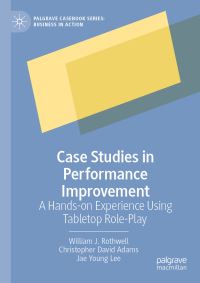 Book Cover for Case Studies in Performance Improvement by William J Rothwell, Christopher David Adams, Jae Young Lee