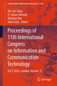 Book Cover for Proceedings of 11th International Congress on Information and Communication Technology by XinShe Yang, R Simon Sherratt, Nilanjan Dey, Amit Joshi