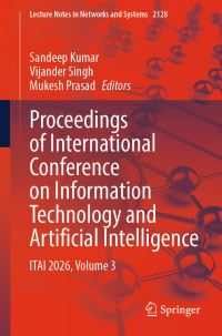 Book Cover for Proceedings of International Conference on Information Technology and Artificial Intelligence by Sandeep Kumar, Vijander Singh, Mukesh Prasad