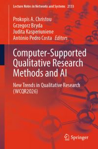 Book Cover for Computer-Supported Qualitative Research Methods and AI by Prokopis A Christou, Grzegorz Bryda, Judita Kasperiuniene, António Pedro Costa