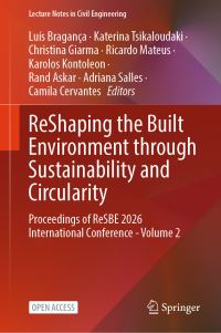Book Cover for ReShaping the Built Environment Through Sustainability and Circularity by Luís Bragança, Katerina Tsikaloudaki, Christina Giarma, Ricardo Mateus, Karolos Kontoleon, Rand Askar, Adriana Salles, Camila Cervantes