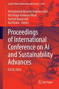 Book Cover for Proceedings of International Conference on AI and Sustainability Advances by Mohammad Hossein Amirhosseini, Md Atiqur Rahman Ahad, Amirali Baniasadi, Bal Virdee