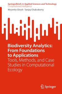 Book Cover for Biodiversity Analytics: From Foundations to Applications SpringerBriefs in Computational Intelligence by Moumita Ghosh, Sanjay Chakraborty