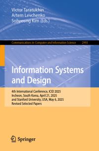 Book Cover for Information Systems and Design by Victor Taratukhin, Artem Levchenko, Sohyeong Kim