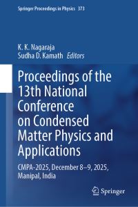 Book Cover for Proceedings of the 13th National Conference on Condensed Matter Physics and Applications by K K Nagaraja, Sudha D Kamath