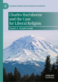 Book Cover for Charles Hartshorne and the Case for Liberal Religion by Daniel A Dombrowski
