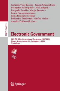 Book Cover for Electronic Government by Gabriela Viale Pereira, Yannis Charalabidis, Evangelos Kalampokis, Ida Lindgren, Euripidis Loukis, Marijn Janssen, Panos Panagiotopoulos, Paula Rodriguez Müller, Efthimios Tambouris