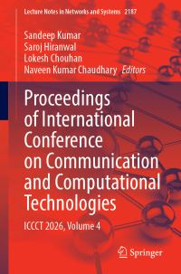 Book Cover for Proceedings of International Conference on Communication and Computational Technologies by Sandeep Kumar, Saroj Hiranwal, Lokesh Chouhan, Naveen Kumar Chaudhary