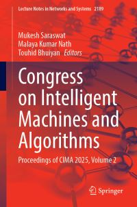 Book Cover for Congress on Intelligent Machines and Algorithms by Mukesh Saraswat, Malaya Kumar Nath, Touhid Bhuiyan