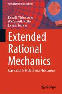 Book Cover for Extended Rational Mechanics by Elena N Vilchevskaya, Wolfgang H Müller, Elena A Ivanova