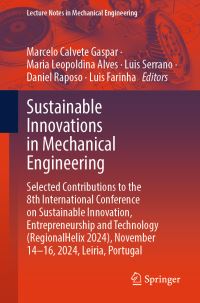 Book Cover for Sustainable Innovations in Mechanical Engineering by Marcelo Calvete Gaspar, Maria Leopoldina Alves, Luis Serrano, Daniel Raposo, Luis Farinha