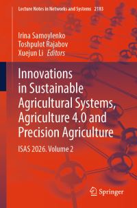 Book Cover for Innovations in Sustainable Agricultural Systems, Agriculture 4.0 and Precision Agriculture by Irina Samoylenko, Toshpulot Rajabov, Xuejun Li
