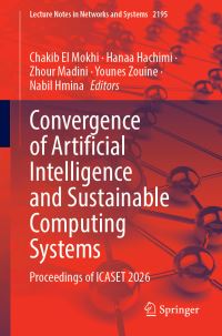Book Cover for Convergence of Artificial Intelligence and Sustainable Computing Systems by Chakib El Mokhi, Hanaa Hachimi, Zhour Madini, Younes Zouine, Nabil Hmina