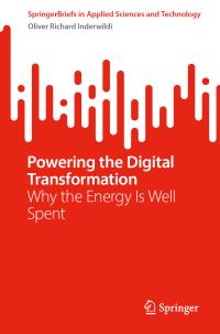 Book Cover for Powering the Digital Transformation by Oliver Richard Inderwildi