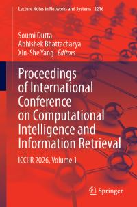 Book Cover for Proceedings of International Conference on Computational Intelligence and Information Retrieval by Soumi Dutta, Abhishek Bhattacharya, XinShe Yang