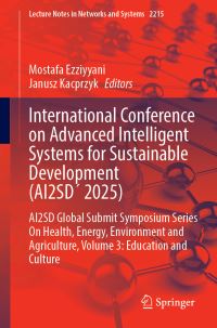 Book Cover for International Conference on Advanced Intelligent Systems for Sustainable Development (AI2SDÔ 2025) by Mostafa Ezziyyani, Janusz Kacprzyk