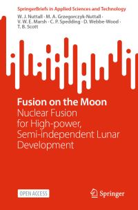 Book Cover for Fusion on the Moon by W J Nuttall, M A GrzegorczykNuttall, V W E Marsh, C P Spedding, D WebbeWood, T B Scott