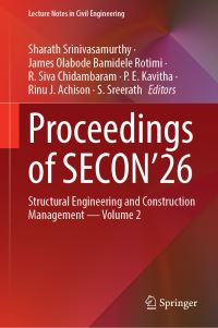 Book Cover for Proceedings of SECON'26 by Sharath Srinivasamurthy, James Olabode Bamidele Rotimi, R Siva Chidambaram, P E Kavitha, Rinu J Achison, S Sreerath