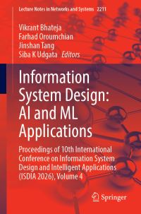 Book Cover for Information System Design: AI and ML Applications by Vikrant Bhateja, Farhad Oroumchian, Jinshan Tang, Siba K Udgata