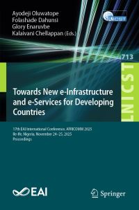 Book Cover for Towards New E-Infrastructure and E-Services for Developing Countries by Ayodeji Oluwatope, Folashade Dahunsi, Glory Enaruvbe, Kalaivani Chellappan