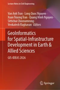 Book Cover for GeoInformatics for Spatial-Infrastructure Development in Earth & Allied Sciences by Van Anh Tran, Long Quoc Nguyen, Xuan Truong Tran, Quang Minh Nguyen, Sittichai Choosumrong, Venkatesh Raghavan