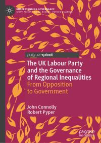 Book Cover for The UK Labour Party and the Governance of Regional Inequalities by John Connolly, Robert Pyper