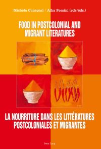 Book Cover for Food in Postcolonial and Migrant Literatures by Michela Canepari, Alba Pessini