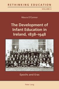 Book Cover for The Development of Infant Education in Ireland, 1838-1948 by Maura OConnor