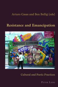 Book Cover for Resistance and Emancipation by Arturo Casas, Ben Bollig