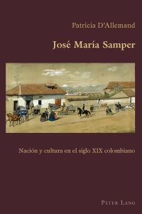 Book Cover for José María Samper by Patricia DAllemand