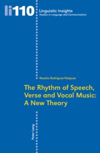 Book Cover for The Rhythm of Speech, Verse and Vocal Music by Rosalía RodríguezVázquez