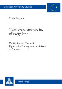 Book Cover for Take Every Creature in, of Every Kind by Silvia Granata