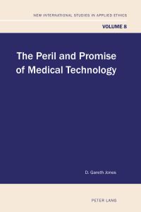 Book Cover for The Peril and Promise of Medical Technology by D Gareth Jones