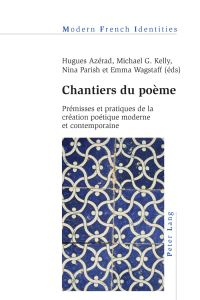 Book Cover for Chantiers Du Poème by Hugues Azérad, Michael G Kelly, Nina Parish, Emma Wagstaff