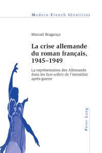 Book Cover for La Crise Allemande Du Roman Français, 1945-1949 by Manuel Bragança